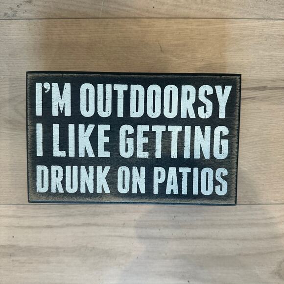 Woodblock Sign I'm Outdoorsy I Like Getting Drunk On Patios Funny Outdoor Bar - Picture 1 of 2